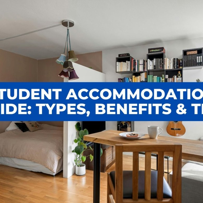 Student Accommodation Guide: Types, Benefits & Tips
